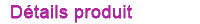 Les d�tails