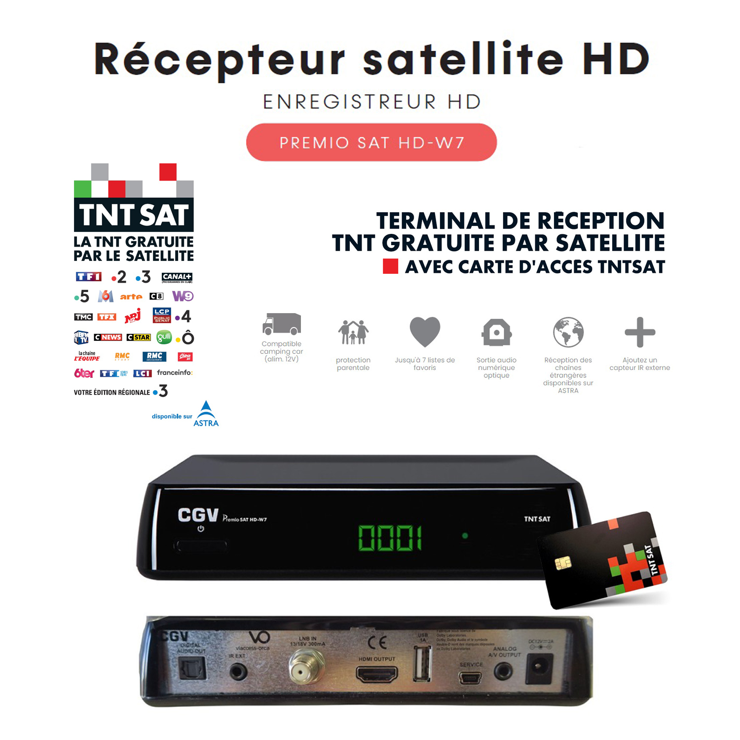 Récepteur Satellite HD CGV PREMIO SAT HD W7 TNTSAT - Contrôle du direct, Timer, Enregistreur, 12V, chaînes étrangères TNT sur ASTRA
